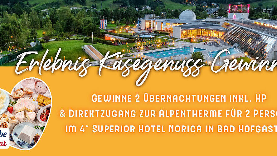 Header für das Erlebnis Käsegenuss Gewinnspiel inkl. Bildern vom Hotel Norica und einer Savencia Käseplatte. 